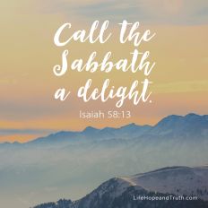 Call the Sabbath a delight. 